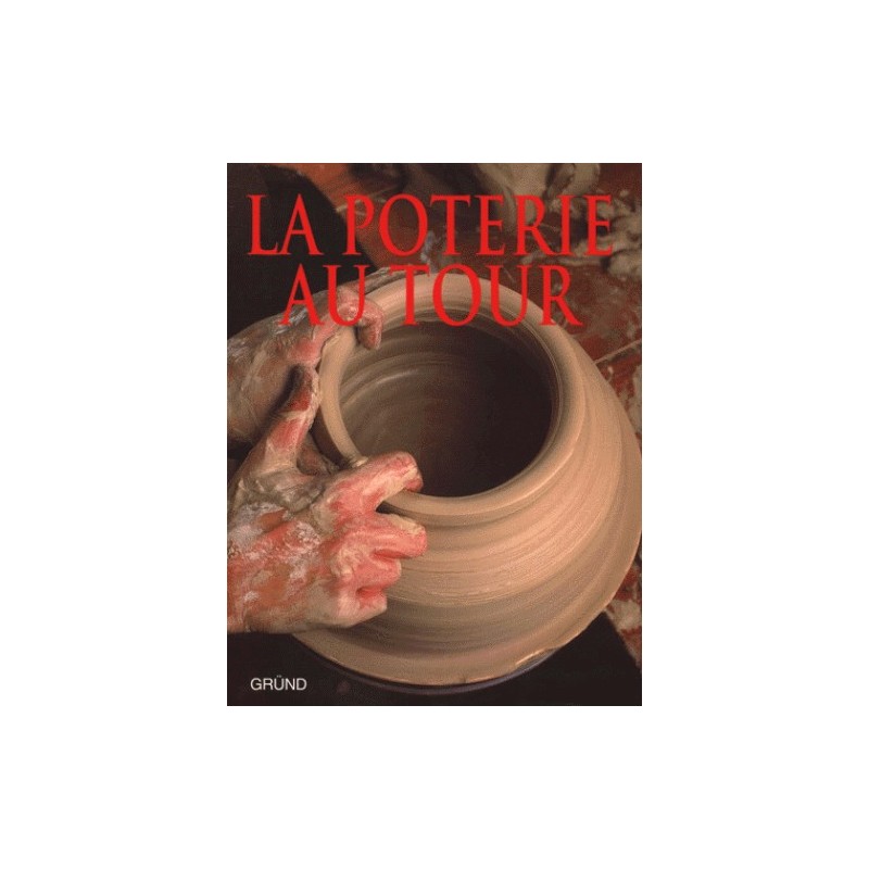 La poterie au tour