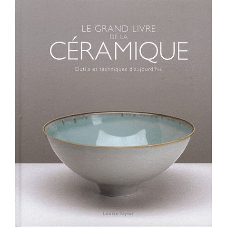 Le grand livre de la céramique